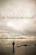 Hope for Hard Times (Spanish) (25-Pack)