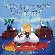 There's No Wrong Way to Pray