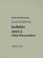 Internal Revenue Cumulative Bulletin 2005-2 July-December