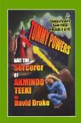 Tommy Powers and the Sorcerer of Akmindo Teeki