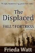 The Displaced: Fall of a Fortress