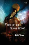 Voices of the Silicon Beyond