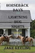 Horseback Days and Lightning Bug Nights