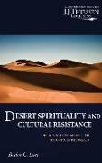 Desert Spirituality and Cultural Resistance: From Ancient Monks to Mountain Refugees