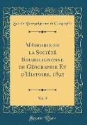 Mémoires de la Société Bourguignonne de Géographie Et d'Histoire, 1892, Vol. 8 (Classic Reprint)