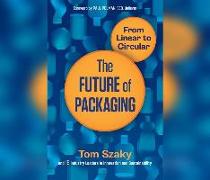 The Future of Packaging: From Linear to Circular