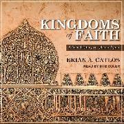 Kingdoms of Faith: A New History of Islamic Spain