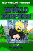 The World Keepers 7: A Roblox Suspense for Kids 9 -12