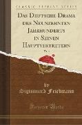 Das Deutsche Drama des Neunzehnten Jahrhunderts in Seinen Hauptvertretern, Vol. 1 (Classic Reprint)