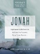 Jonah: Experience God's Patience. Embrace His Presence. Enjoy Divine Provision