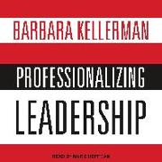 Professionalizing Leadership