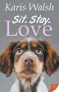 Sit. Stay. Love