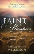 Faint Whispers: Learning to Discern His Still Small Voice