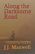 Along the Darksome Road: The True Story of a Family's Unintended Discovery of a Young Woman's Murder from Decades Ago