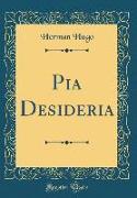 Pia Desideria (Classic Reprint)
