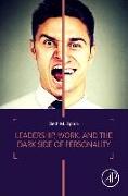 Leadership, Work, and the Dark Side of Personality