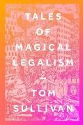 Tales of Magical Legalism