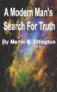 A Modern Man's Search for Truth