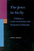 The Jews in Sicily, Volume 9 Corte Pretoriana and Notaries of Palermo