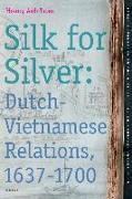 Silk for Silver: Dutch-Vietnamese Relations, 1637-1700