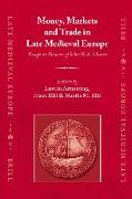 Money, Markets and Trade in Late Medieval Europe: Essays in Honour of John H.A. Munro