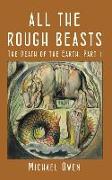 All the Rough Beasts: The Death of the Earth, Part 1