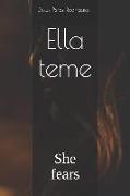 Ella Teme: She Fears