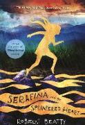 Serafina and the Splintered Heart