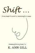 Shift: From Misfortune to a Meaningful Cause