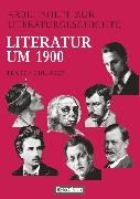 Arbeitshefte zur Literaturgeschichte, Texte - Übungen, Literatur um 1900, Schülerheft, Mit eingelegten Lösungshinweisen