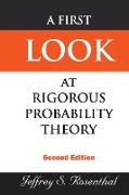 A First Look at Rigorous Probability Theory