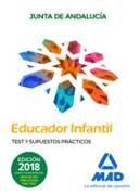 Educadores Infantiles : personal laboral, Junta de Andalucía. Test y supuestos prácticos