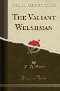 The Valiant Welshman (Classic Reprint)