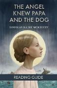 Reading Guide: The Angel Knew Papa and the Dog