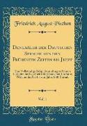Denkmäler der Deutschen Sprache von den Frühesten Zeiten bis Jetzt, Vol. 1