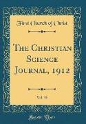 The Christian Science Journal, 1912, Vol. 30 (Classic Reprint)