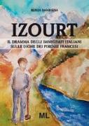 Izourt. Il dramma degli immigrati italiani sulle dighe dei Pirenei francesi