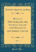 Reise in Deutschland, der Schweiz, Italien und Sicilien in den Jahren 1791-92, Vol. 4 (Classic Reprint)