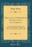 Bibliotheca Germanorum Gynaecologica Et Cosmetica