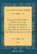 Legislative Documents Submitted to the Eighteenth General Assembly of the State of Iowa, Which Convened at Des Moines, January 12, 1880, Vol. 4 (Classic Reprint)
