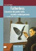 Fatherless. L'assenza del padre nella società contemporanea