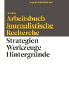 Arbeitsbuch Journalistische Recherche