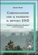 Comunicazione con il paziente. Il metodo END. «Empatia, normalizzazione, descalation» in crisi ed emergenza