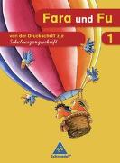 Fara und Fu. 1. Schuljahr. Schreibübungsheft. Von der Druckschrift zur Schulausgangsschrift. Ausgabe 2007