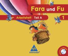 Fara und Fu. 1. Schuljahr. Arbeitshefte A und B mit Schlüsselwortkarte und CD-ROM