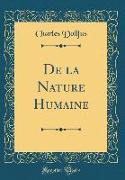 De la Nature Humaine (Classic Reprint)