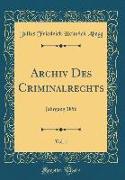 Archiv Des Criminalrechts, Vol. 1