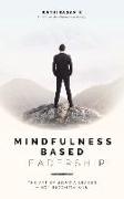 Mindfulness-Based Leadership: The Art of Being a Leader - Not Becoming One