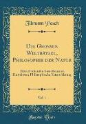 Die Grossen Welträtsel, Philosophie der Natur, Vol. 1