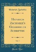 Heinrich Zschokke's Gesammelte Schriften, Vol. 7 (Classic Reprint)